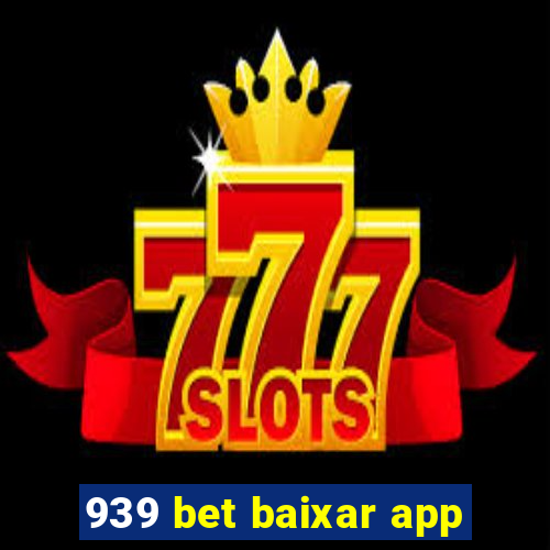 939 bet baixar app